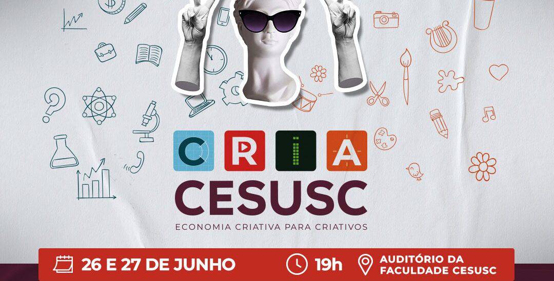 Faculdade CESUSC realiza evento sobre Economia Criativa - Deolhonailha