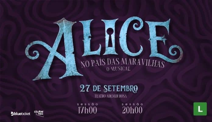 Alice no País das Maravilhas – O Musical da Cia Grito no Teatro Ademir Rosa em 27 de setembro