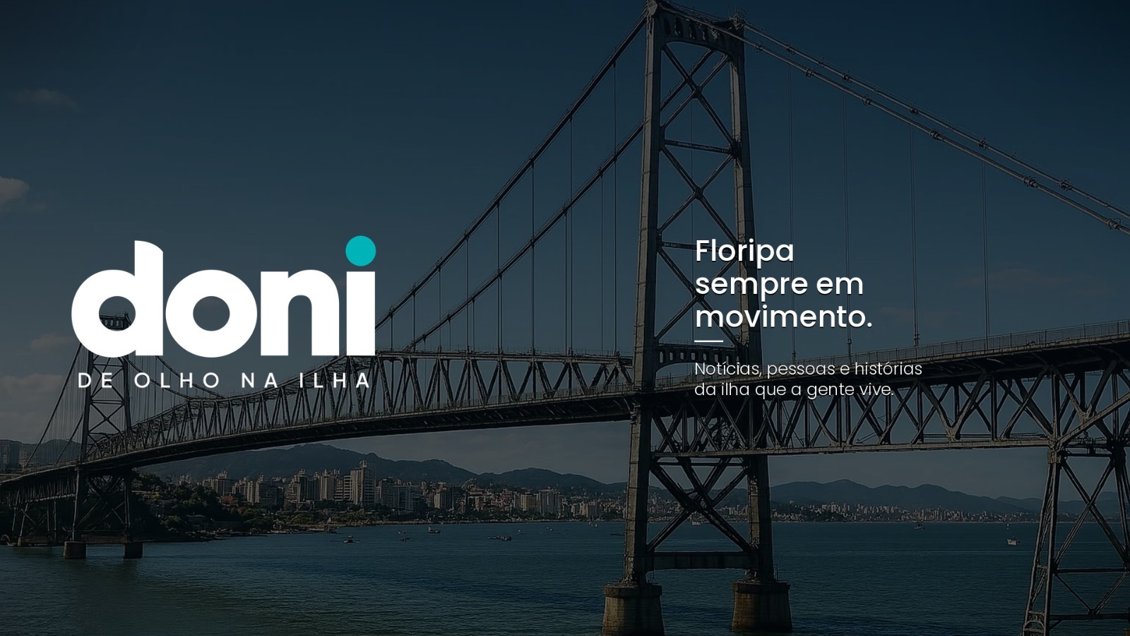 Logo doni sobre a Ponte Hercílio Luz, com a frase Floripa sempre em movimento