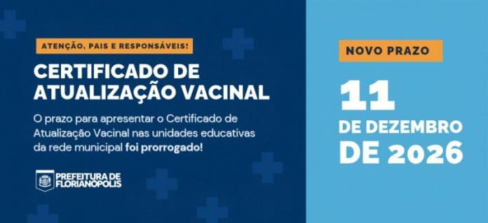 Arte da Prefeitura de Florianópolis anunciando o novo prazo de 11 de dezembro de 2026 para o Certificado de Atualização Vacinal
