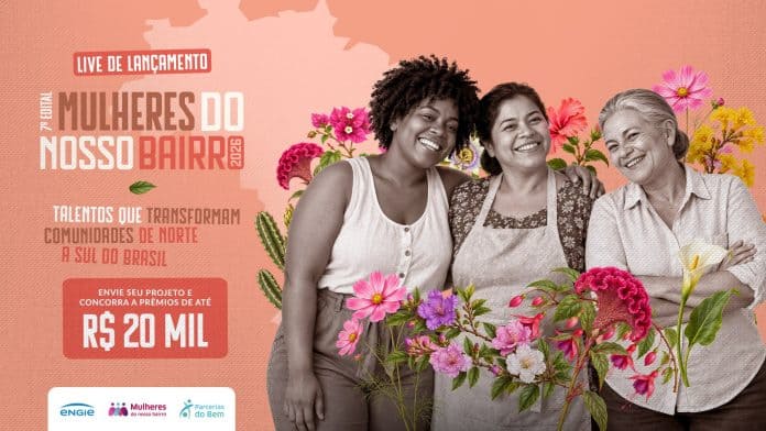 Arte de divulgação do programa Mulheres do Nosso Bairro 2026 com três mulheres sorrindo entre flores e o texto prêmios de até R$ 20 mil